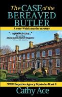The Case of the Bereaved Butler di Cathy Ace edito da Four Tails Publishing Ltd.