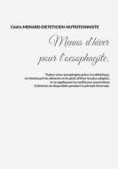 Menus d'hiver pour l'oesophagite. di Cédric Menard edito da Books on Demand