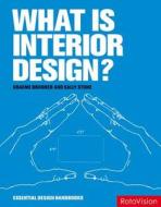 What is Interior Design? di Graeme Brooker, Sally Stone edito da Rotovision