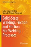 Solid-State Welding: Friction and Friction Stir Welding Processes di Rasheedat Modupe Mahamood, Esther Titilayo Akinlabi edito da Springer International Publishing