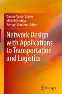 Network Design with Applications to Transportation and Logistics edito da Springer International Publishing