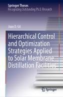 Hierarchical Control and Optimization Strategies Applied to Solar Membrane Distillation Facilities di Juan D. Gil edito da Springer Nature Switzerland