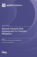 Natural-Hazards Risk Assessment for Disaster Mitigation edito da MDPI AG