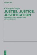 Justes, justice, justification di Christophe Singer edito da Gruyter, Walter de GmbH