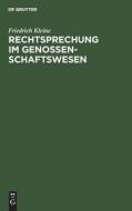 Rechtsprechung im Genossenschaftswesen di Friedrich Kleine edito da De Gruyter