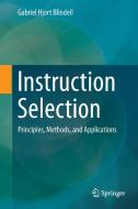 Instruction Selection di Gabriel Hjort Blindell edito da Springer International Publishing