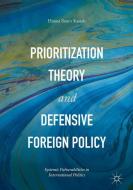 Prioritization Theory and Defensive Foreign Policy di Hanna Samir Kassab edito da Springer-Verlag GmbH