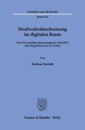 Strafrechtsdurchsetzung im digitalen Raum. di Marlene Einfeldt edito da Duncker & Humblot GmbH