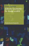 Jüdische Geschichte - für Kinder erzählt di Simon Dubnow edito da Vandenhoeck + Ruprecht