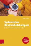Systemischer Kinderschutzkompass di Anja Thürnau edito da Vandenhoeck + Ruprecht