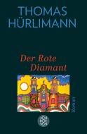 Der Rote Diamant di Thomas Hürlimann edito da FISCHER Taschenbuch