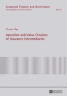 Valuation and Value Creation of Insurance Intermediaries di Claudia Max edito da Lang, Peter GmbH