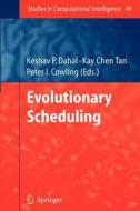 Evolutionary Scheduling edito da Springer Berlin Heidelberg