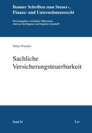 Sachliche Versicherungsteuerbarkeit di Tobias Witscher edito da Lit Verlag