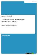 Themen und ihre Bedeutung im öffentlichen Diskurs di Andrea Beckert edito da GRIN Publishing