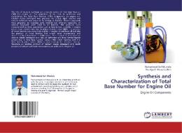 Synthesis and Characterization of Total Base Number for Engine Oil di Muhammad Asif Mustafa edito da LAP Lambert Academic Publishing