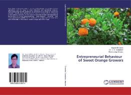 Entrepreneurial Behaviour of Sweet Orange Growers di Yogesh Ekhande, D. D. Suradakar, Shivshankar Wanole edito da LAP Lambert Academic Publishing