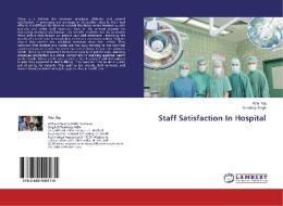 Staff Satisfaction In Hospital di Ritu Raj, Sandeep Singh edito da LAP Lambert Academic Publishing