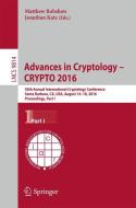 Advances in Cryptology - CRYPTO 2016 edito da Springer Berlin Heidelberg