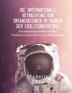 Die internationale Betrachtung von Organisationen im Rahmen der Evolutionstheorie di Markus Jirsa edito da Books on Demand