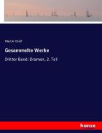 Gesammelte Werke di Martin Greif edito da hansebooks
