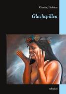 Glückspillen di Claudia J. Schulze edito da Books on Demand