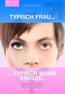 Typisch Frau - Typisch Mann Knigge 2100 di Horst Hanisch edito da Books on Demand