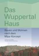 Das Wuppertal Haus di Wolfram Huncke, Tönis Käö, Friedrich Schmidt-Bleek edito da Birkhäuser Basel