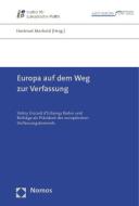 Europa auf dem Weg zur Verfassung edito da Nomos Verlagsges.MBH + Co