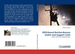 RSFQ-based Batcher-Banyan Switch and Support Tools di Dmitry Zinoviev edito da LAP Lambert Acad. Publ.