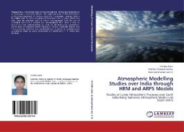 Atmospheric Modelling Studies over India through HRM and ARPS Models di S Indira Rani, Radhika Ramachandran, Bala Subrahamanyam D edito da LAP Lambert Acad. Publ.