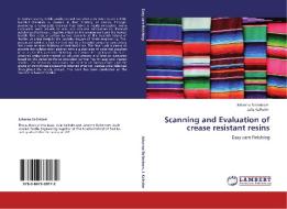 Scanning and Evaluation of crease resistant resins di Johanna Strömbom, Julia Kalholm edito da LAP Lambert Academic Publishing