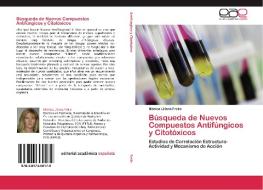 Búsqueda de Nuevos Compuestos Antifúngicos y Citotóxicos di Mónica Liliana Freile edito da EAE
