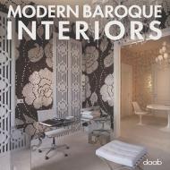 Modern Baroque Interiors edito da Daab