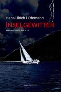 Inselgewitter di Hans-Ulrich Lüdemann edito da AtheneMedia Verlag