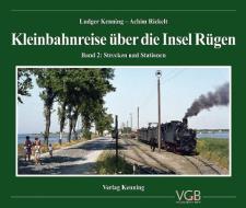 Kleinbahnreise über die Insel Rügen di Ludger Kenning, Achim Rickelt edito da Kenning Verlag