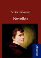 Novellen di Achim Von Arnim edito da Antigonos