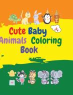 Cute Baby Animals Coloring Book di Serge Green edito da Serge Green