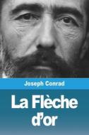 La Flèche d'or di Joseph Conrad edito da Prodinnova