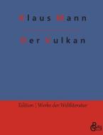 Der Vulkan di Klaus Mann edito da Gröls Verlag