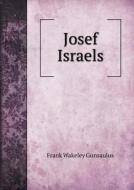 Josef Israels di Frank Wakeley Gunsaulus edito da Book On Demand Ltd.