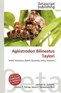 Agkistrodon Bilineatus Taylori edito da Betascript Publishing