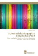 Schulsozialpädagogik & Schulsozialarbeit di Martina Good edito da Südwestdeutscher Verlag für Hochschulschriften