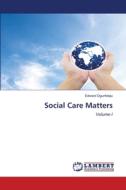 Social Care Matters di Edward Ogunfolaju edito da LAP Lambert Academic Publishing