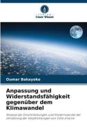 Anpassung und Widerstandsfähigkeit gegenüber dem Klimawandel di Oumar Bakayoko edito da Verlag Unser Wissen
