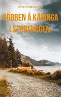 Göbben å Käringa i Storskogen. di Dick Henriksson edito da Books on Demand