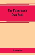 The fishermen's own book, comprising the list of men and vessels lost from the port of Gloucester, Mass. From 1874 to Ap di Unknown edito da Alpha Editions