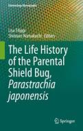 The Life History of the Parental Shield Bug, Parastrachia Japonensis edito da SPRINGER NATURE