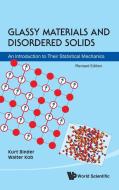 Glassy Materials and Disordered Solids di Kurt Binder, Walter Kob edito da World Scientific Publishing Company