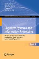 Cognitive Systems and Information Processing: 8th International Conference, Iccsip 2023, Luoyang, China, August 10-12, 2023, Revised Selected Papers, edito da SPRINGER NATURE